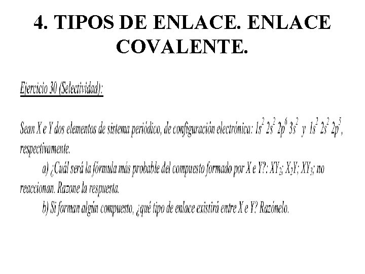 4. TIPOS DE ENLACE COVALENTE. 