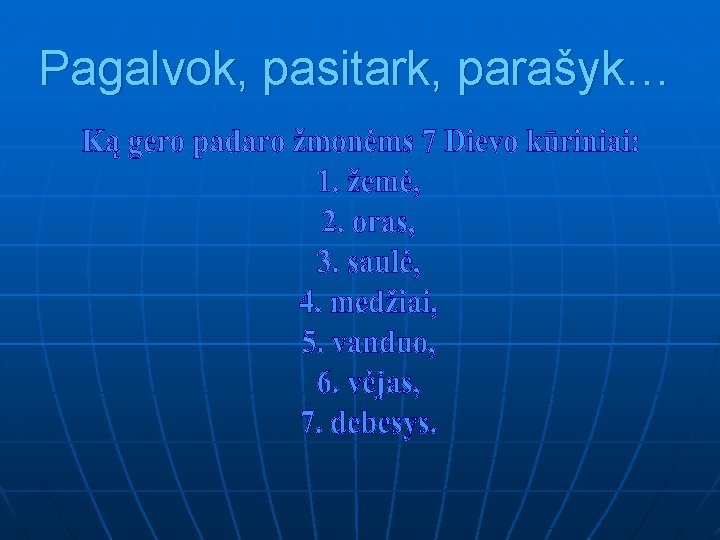 Pagalvok, pasitark, parašyk… 