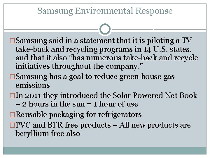 Samsung Environmental Response �Samsung said in a statement that it is piloting a TV