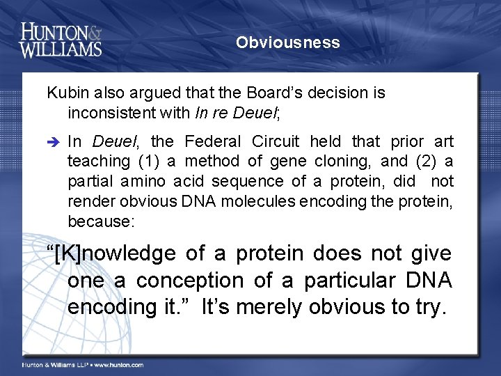 Obviousness Kubin also argued that the Board’s decision is inconsistent with In re Deuel;