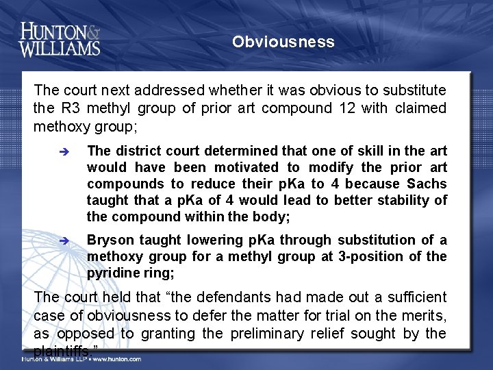 Obviousness The court next addressed whether it was obvious to substitute the R 3