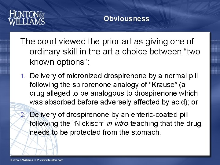 Obviousness The court viewed the prior art as giving one of ordinary skill in