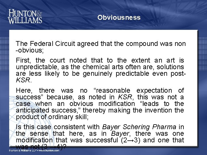 Obviousness The Federal Circuit agreed that the compound was non -obvious; First, the court