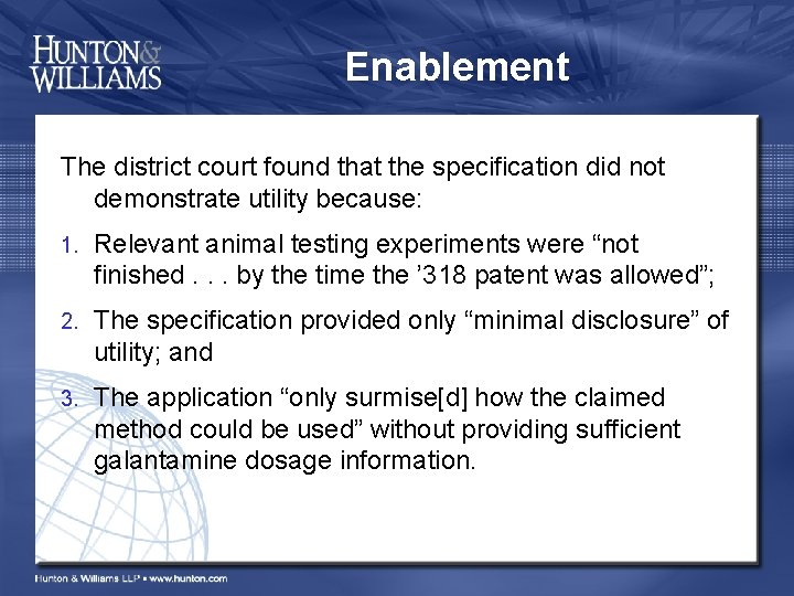 Enablement The district court found that the specification did not demonstrate utility because: 1.