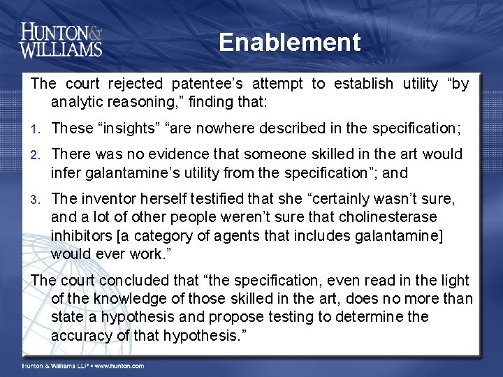 Enablement The court rejected patentee’s attempt to establish utility “by analytic reasoning, ” finding