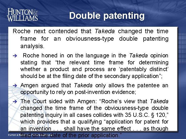 Double patenting Roche next contended that Takeda changed the time frame for an obviousness-type