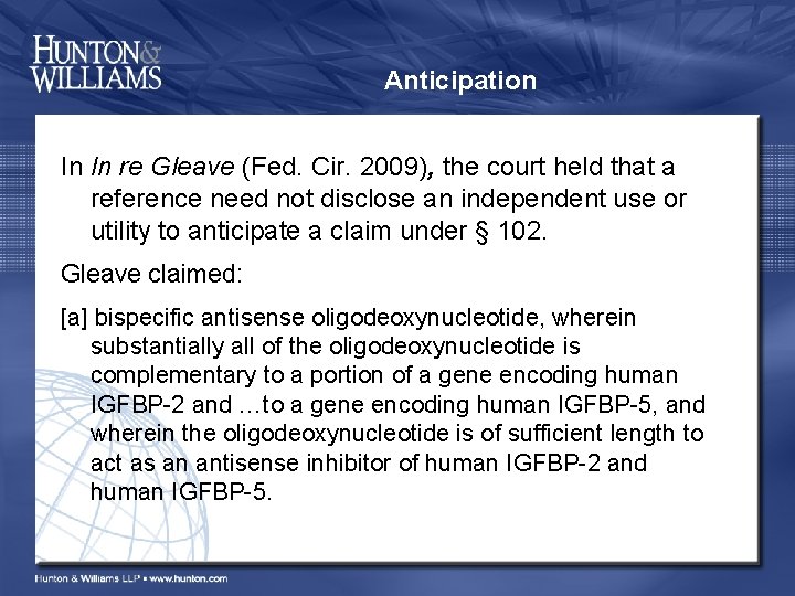 Anticipation In In re Gleave (Fed. Cir. 2009), the court held that a reference