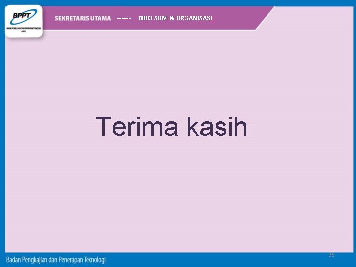 ------ BIRO SDM & ORGANISASI Terima kasih 26 