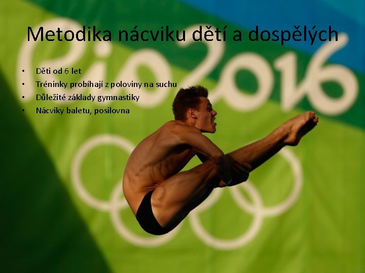 Metodika nácviku dětí a dospělých • • Děti od 6 let Tréninky probíhají z
