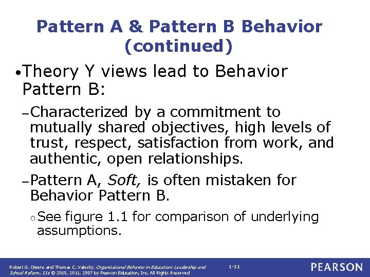Pattern A & Pattern B Behavior (continued) • Theory Y views lead to Behavior