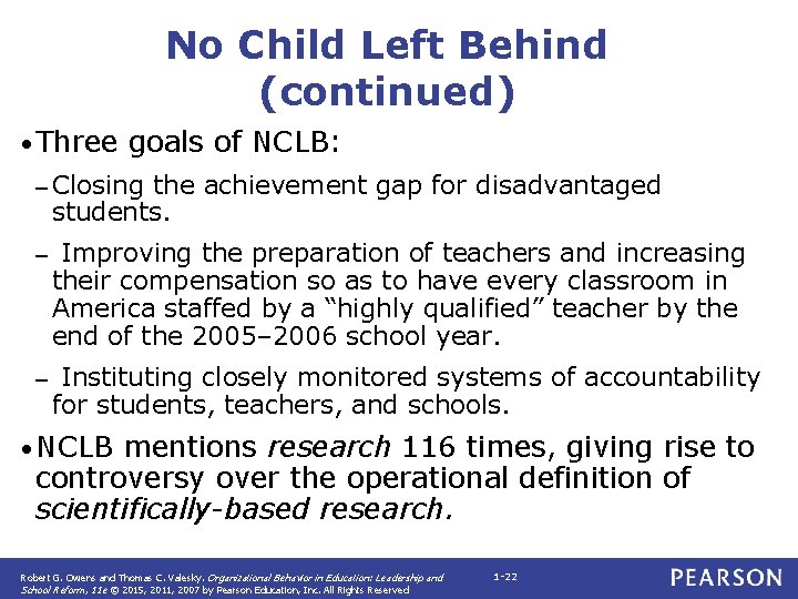 No Child Left Behind (continued) • Three goals of NCLB: – Closing the achievement