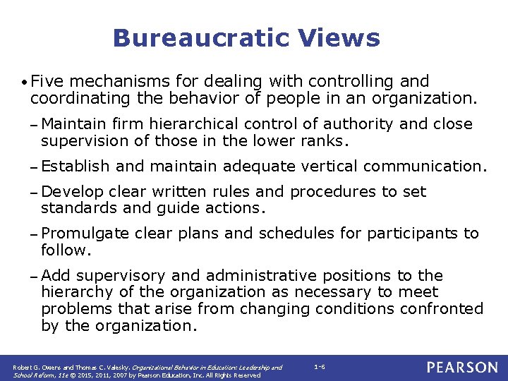 Bureaucratic Views • Five mechanisms for dealing with controlling and coordinating the behavior of