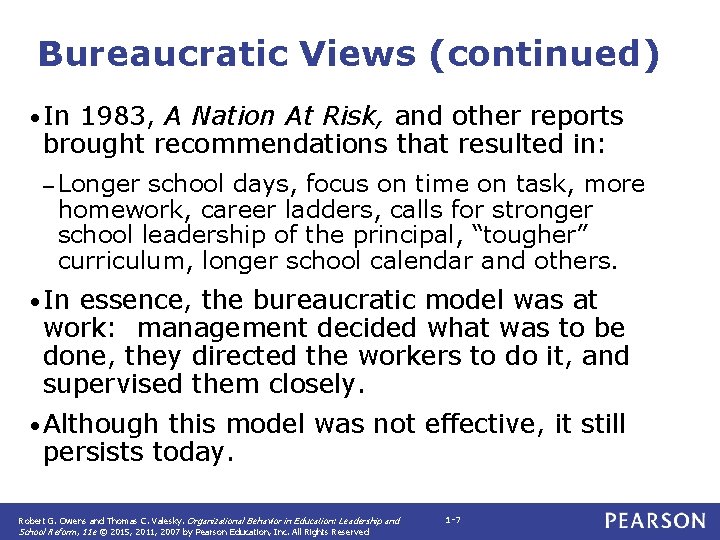 Bureaucratic Views (continued) • In 1983, A Nation At Risk, and other reports brought