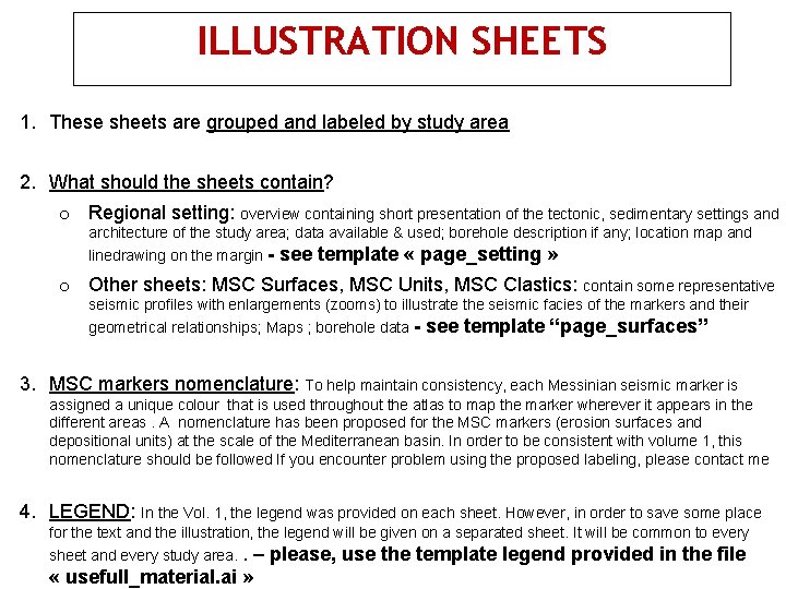 ILLUSTRATION SHEETS 1. These sheets are grouped and labeled by study area 2. What