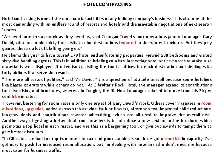 HOTEL CONTRACTING Hotel contracting is one of the most crucial activities of any holiday