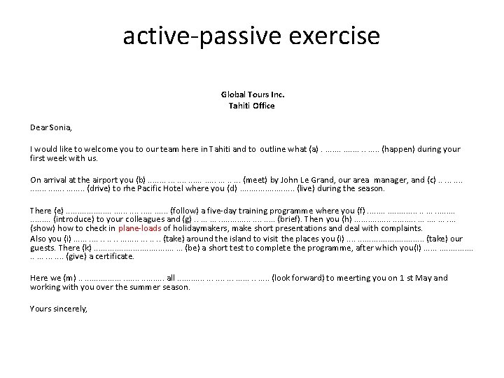 active-passive exercise Global Tours Inc. Tahiti Office Dear Sonia, I would like to welcome