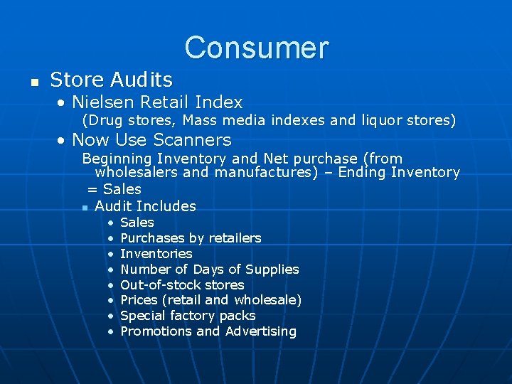 Consumer n Store Audits • Nielsen Retail Index (Drug stores, Mass media indexes and