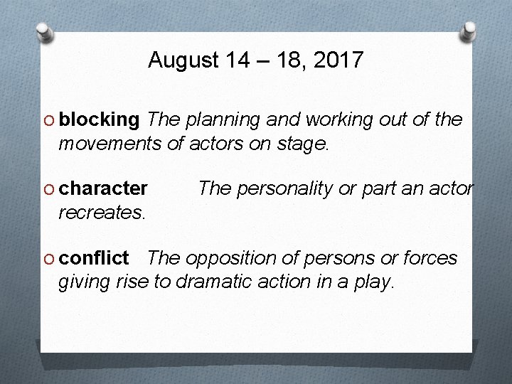 August 14 – 18, 2017 O blocking The planning and working out of the