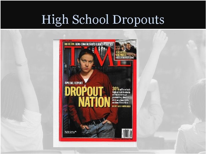 High School Dropouts 