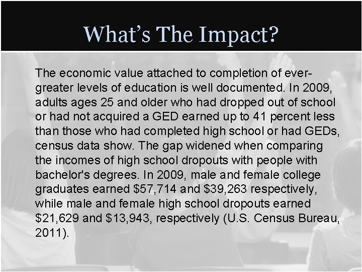 What’s The Impact? The economic value attached to completion of evergreater levels of education