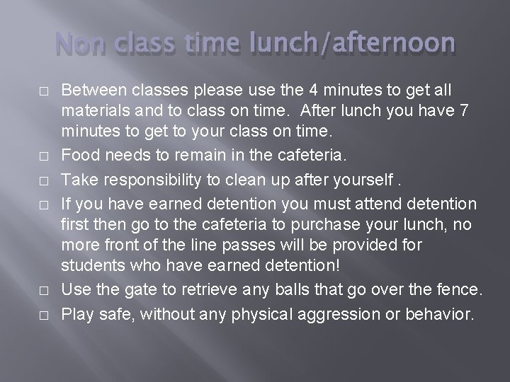 Non class time lunch/afternoon � � � Between classes please use the 4 minutes