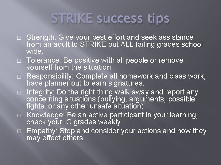 STRIKE success tips � � � Strength: Give your best effort and seek assistance