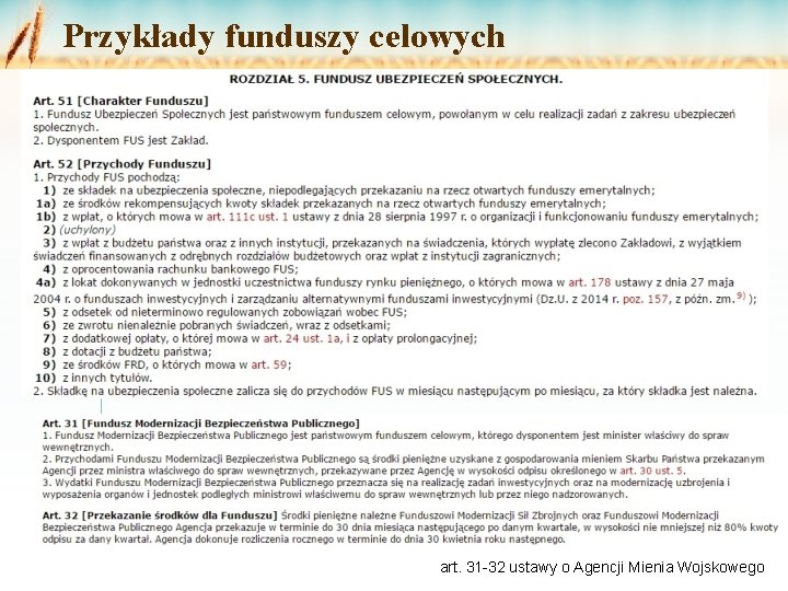 Przykłady funduszy celowych art. 31 -32 ustawy o Agencji Mienia Wojskowego 