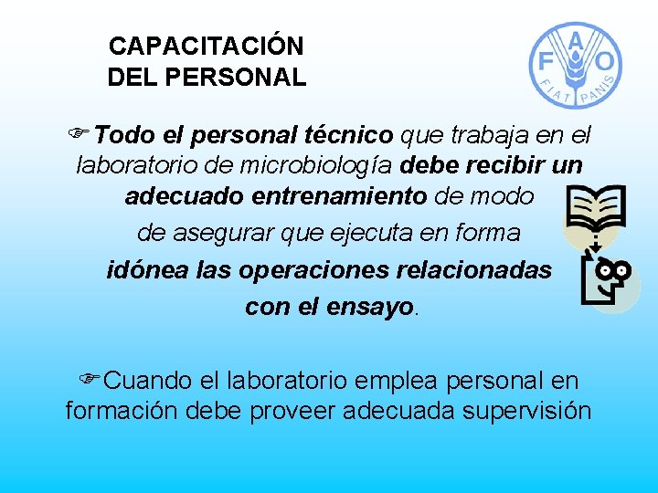 CAPACITACIÓN DEL PERSONAL FTodo el personal técnico que trabaja en el laboratorio de microbiología