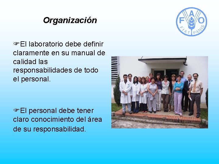Organización FEl laboratorio debe definir claramente en su manual de calidad las responsabilidades de