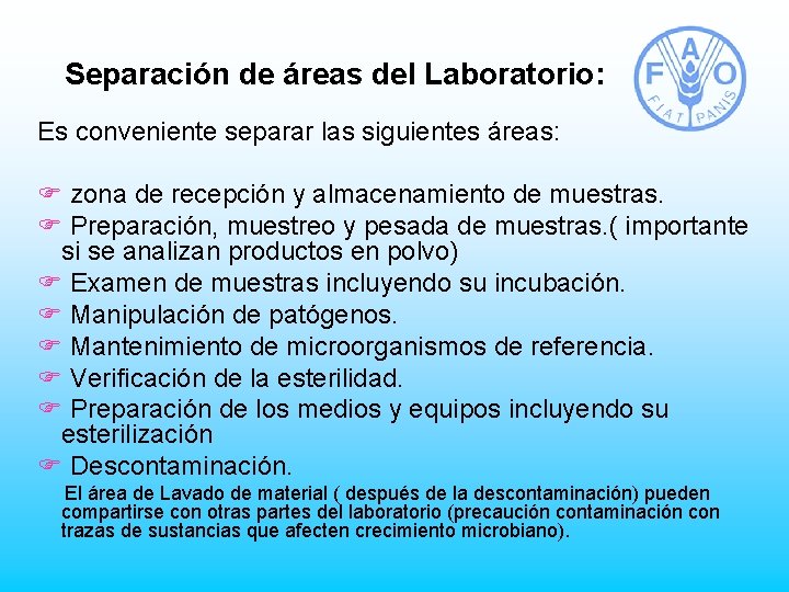Separación de áreas del Laboratorio: Es conveniente separar las siguientes áreas: F zona de