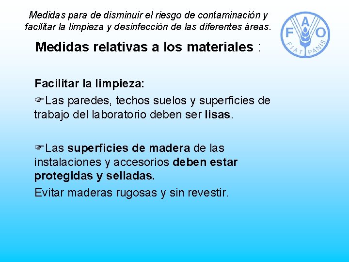 Medidas para de disminuir el riesgo de contaminación y facilitar la limpieza y desinfección
