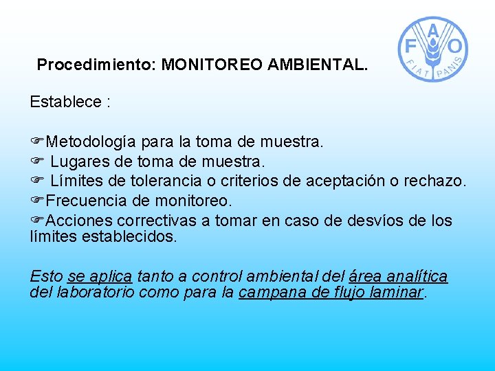 Procedimiento: MONITOREO AMBIENTAL. Establece : FMetodología para la toma de muestra. F Lugares de