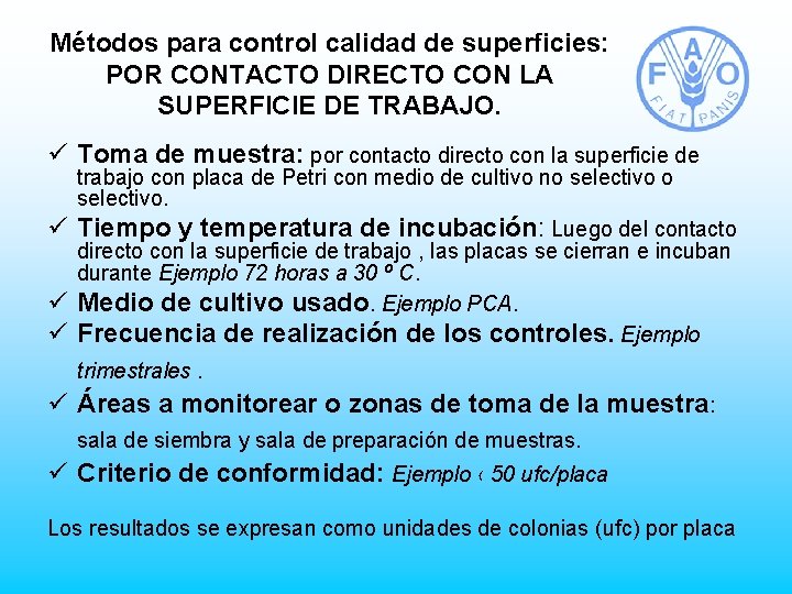 Métodos para control calidad de superficies: POR CONTACTO DIRECTO CON LA SUPERFICIE DE TRABAJO.