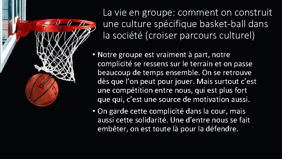 La vie en groupe: comment on construit une culture spécifique basket-ball dans la société