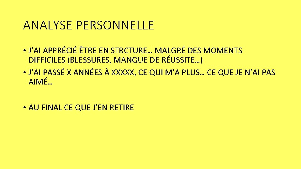 ANALYSE PERSONNELLE • J’AI APPRÉCIÉ ÊTRE EN STRCTURE… MALGRÉ DES MOMENTS DIFFICILES (BLESSURES, MANQUE