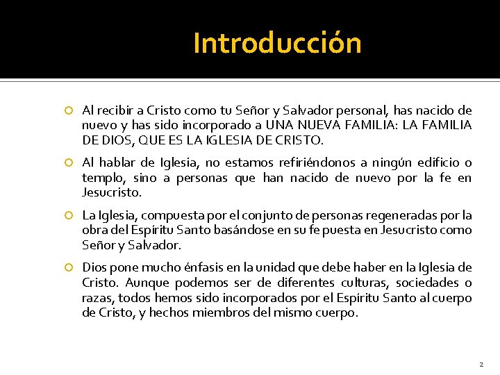 Introducción Al recibir a Cristo como tu Señor y Salvador personal, has nacido de