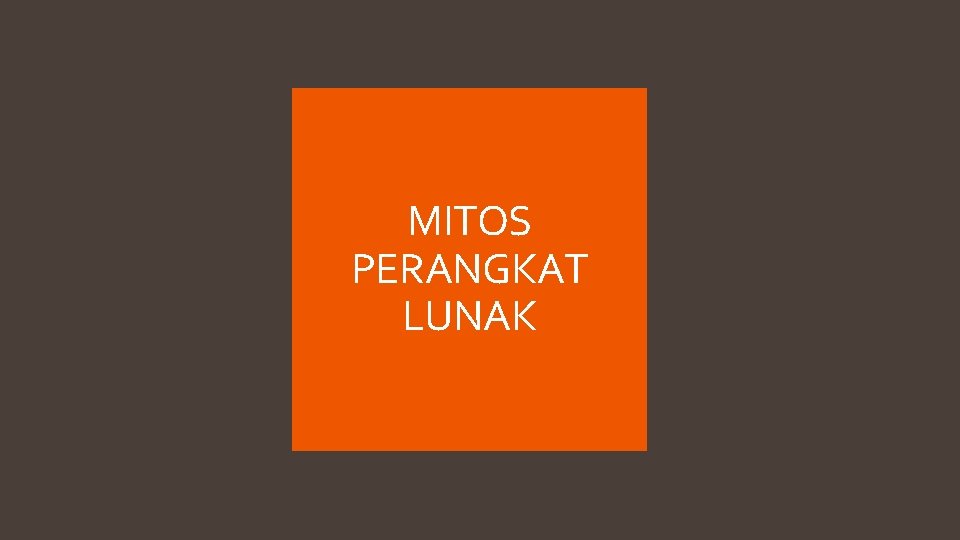 MITOS PERANGKAT LUNAK 