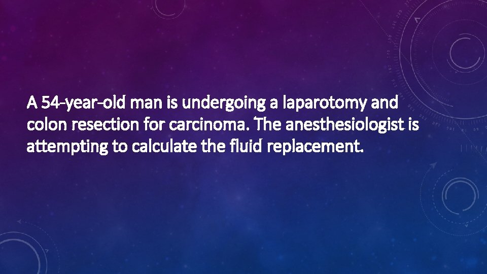 A 54 -year-old man is undergoing a laparotomy and colon resection for carcinoma. The