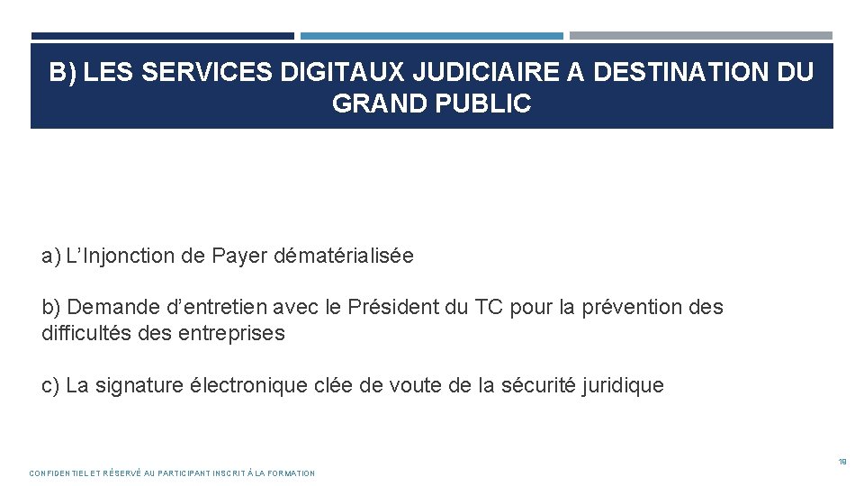 B) LES SERVICES DIGITAUX JUDICIAIRE A DESTINATION DU GRAND PUBLIC a) L’Injonction de Payer