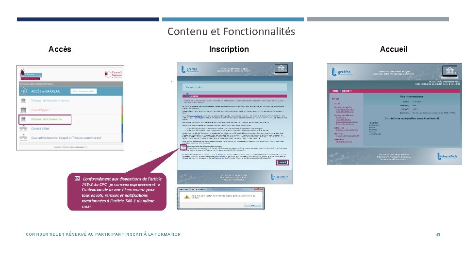 Contenu et Fonctionnalités Accès Inscription Accueil CONFIDENTIEL ET RÉSERVÉ AU PARTICIPANT INSCRIT À LA