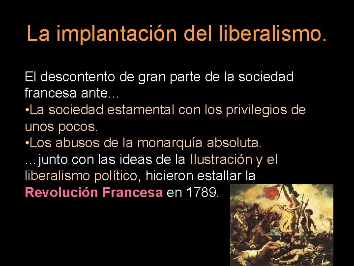 La implantación del liberalismo. El descontento de gran parte de la sociedad francesa ante…