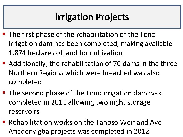 Irrigation Projects Lecture 3 § The first phase of the rehabilitation of the Tono