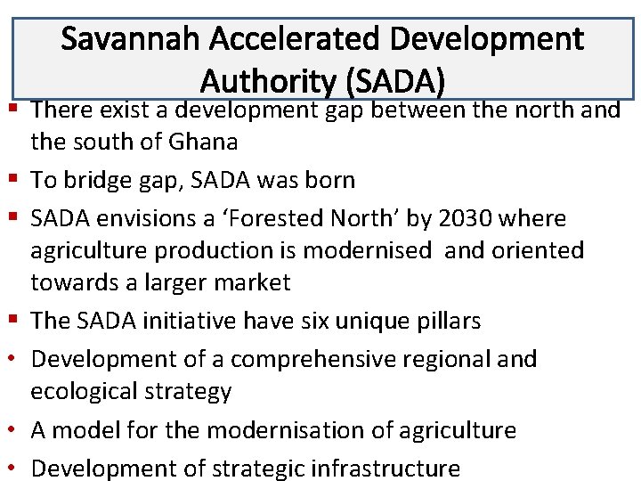 Savannah Accelerated Development Lecture 3 Authority (SADA) § There exist a development gap between