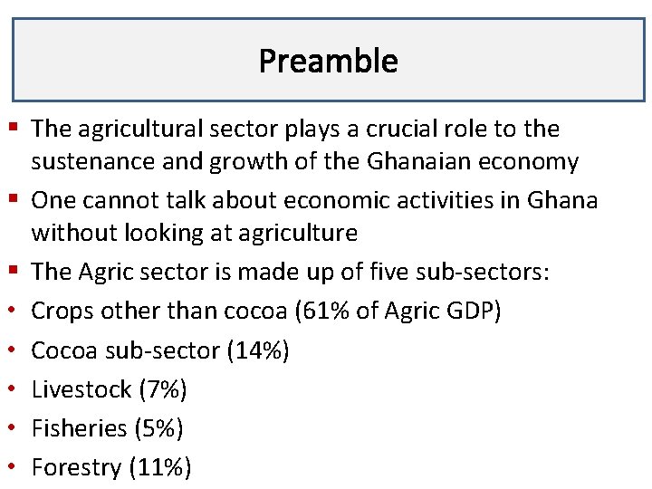Preamble 3 Lecture § The agricultural sector plays a crucial role to the sustenance