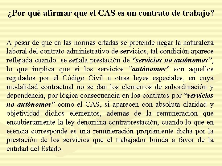 ¿Por qué afirmar que el CAS es un contrato de trabajo? A pesar de