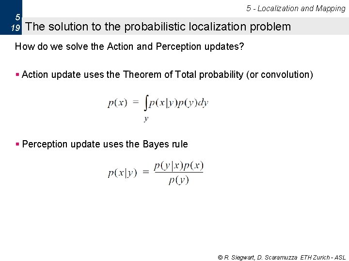 5 - Localization and Mapping 5 19 The solution to the probabilistic localization problem