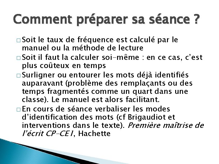 Comment préparer sa séance ? � Soit le taux de fréquence est calculé par