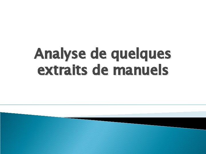 Analyse de quelques extraits de manuels 