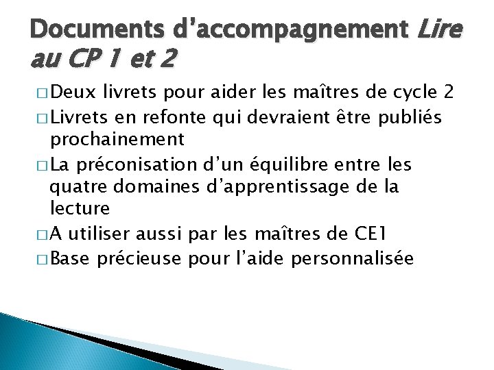 Documents d’accompagnement Lire au CP 1 et 2 � Deux livrets pour aider les