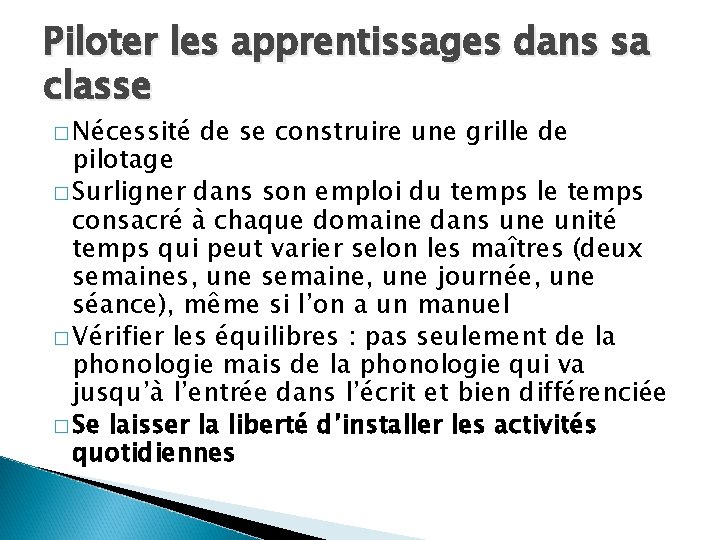 Piloter les apprentissages dans sa classe � Nécessité de se construire une grille de